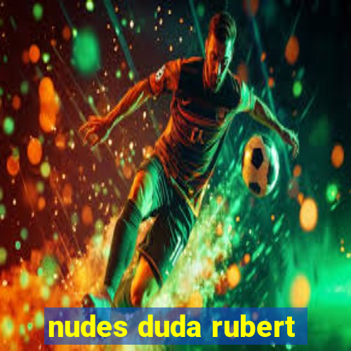 nudes duda rubert